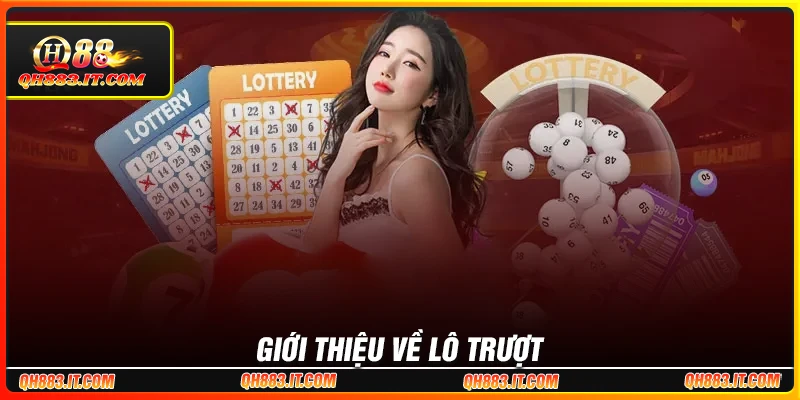 Lô trượt là gì?
