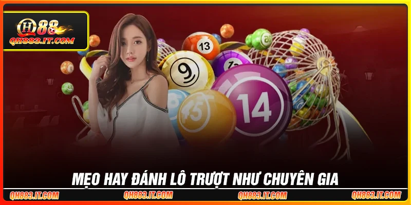 Những mẹo hay để đánh lô trượt như chuyên gia