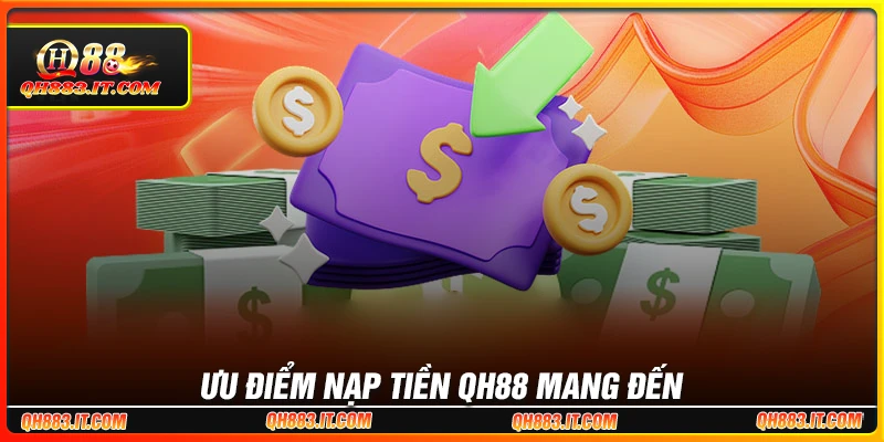 So sánh nhanh QH88 với các nhà cái khác khi nạp tiền