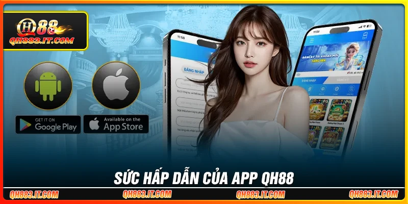 Sự nổi bật của app QH88 so với app của nhà cái khác