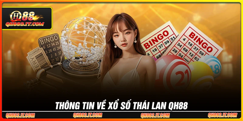 Tìm hiểu thông tin chung về xổ số Thái Lan