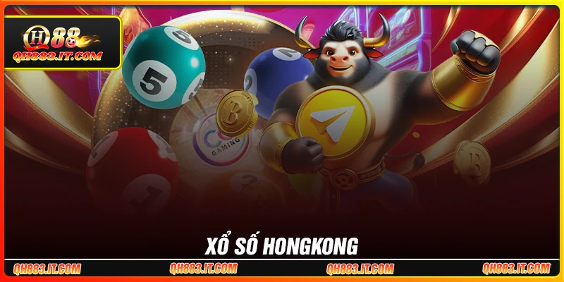 Xổ số HongKong QH88 - Hướng dẫn chơi và kinh nghiệm lớn