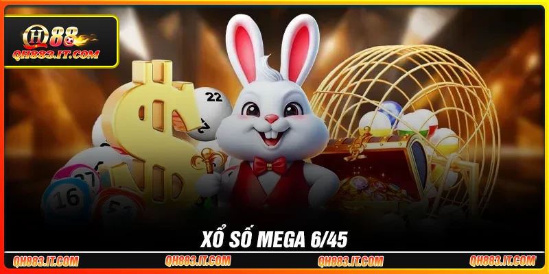 Xổ số Mega 6/45 - Cơ hội đổi đời với Jackpot lên đến 12 tỷ đồng