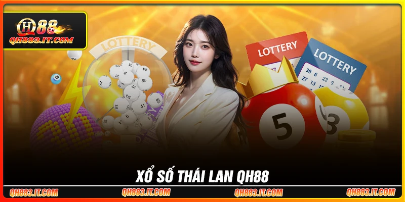 Xổ số Thái Lan - Cách cá cược an toàn, hiệu quả và hấp dẫn
